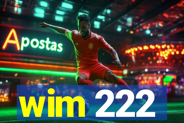 wim 222